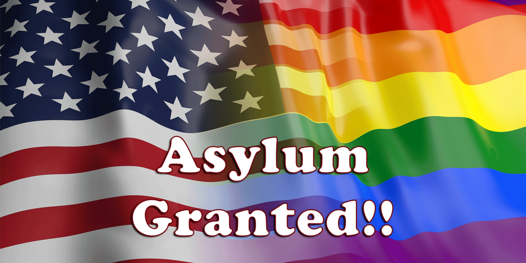 US and Gay Flags blended with the words ASYLUM GRANTED shown